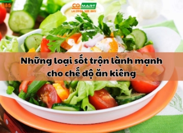 Những loại sốt trộn lành mạnh cho chế độ ăn kiêng