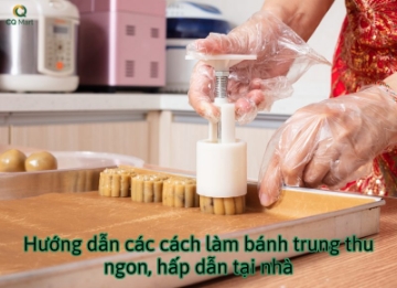 Cách làm bánh trung thu ngon, hấp dẫn ngay tại nhà